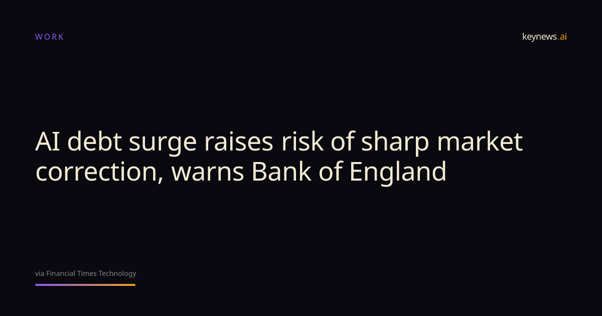 AI debt surge raises risk of sharp market correction… | KeyNews.AI